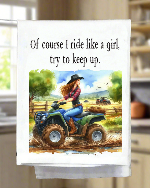Of Course I Ride Like a Girl Kitchen Towel