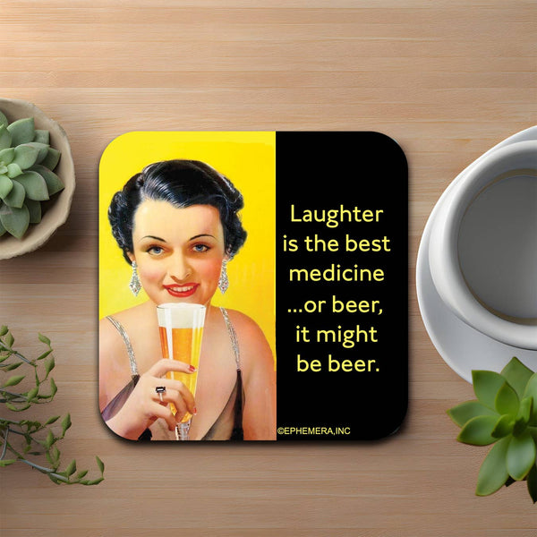 Laughter Is The Best Medicine Coaster