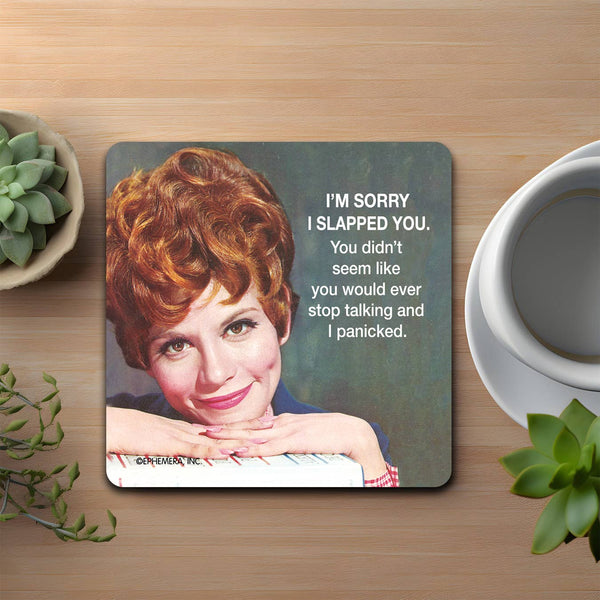 Sorry I Slapped You Coaster