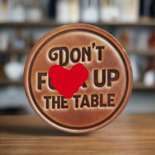 Don't F Up the Table Leather Coaster