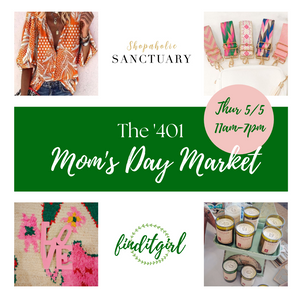 YOU'RE INVITED to Mom's Day Market at The '401
