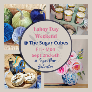 YOU'RE INVITED Labor Day Weekend @ The Sugar Cubes 💙🌿💙
