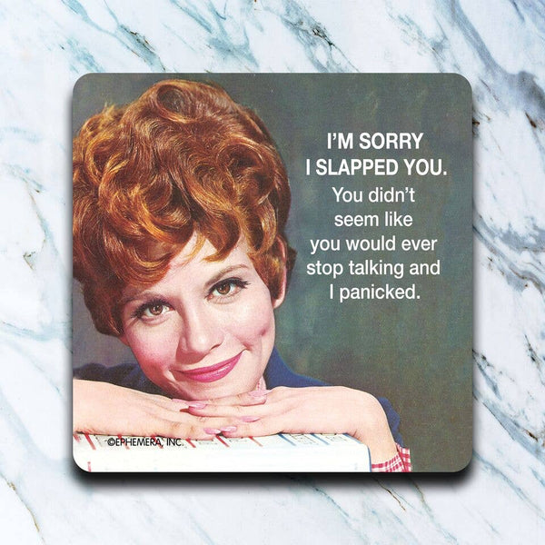 Sorry I Slapped You Coaster