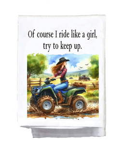 Of Course I Ride Like a Girl Kitchen Towel