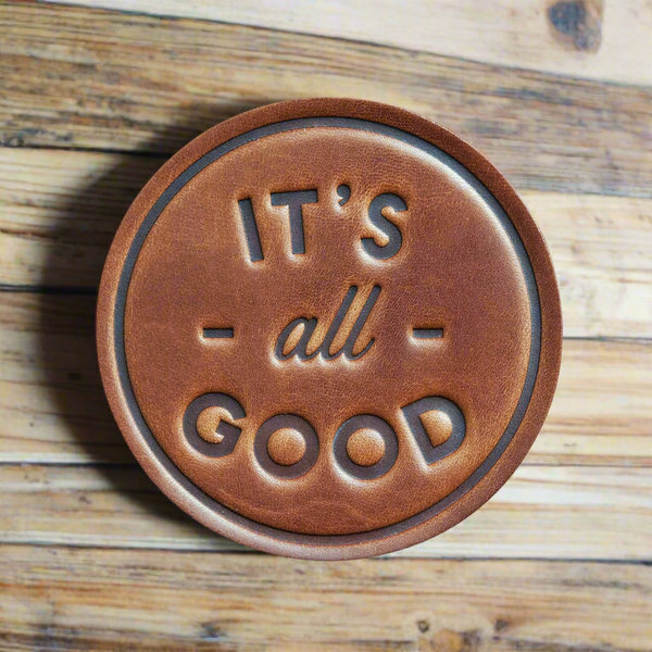 It's all Good Leather Coaster