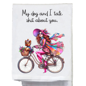 My Dog and I Talk About You Kitchen Towel