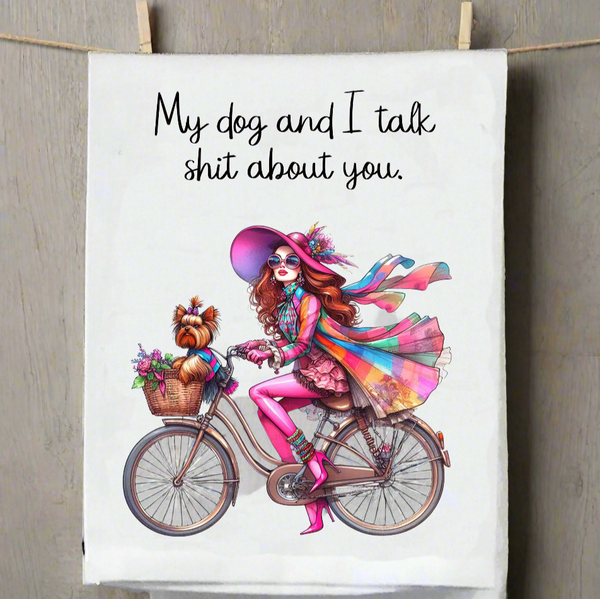 My Dog and I Talk About You Kitchen Towel