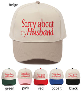 Sorry About My Husband Baseball Hat