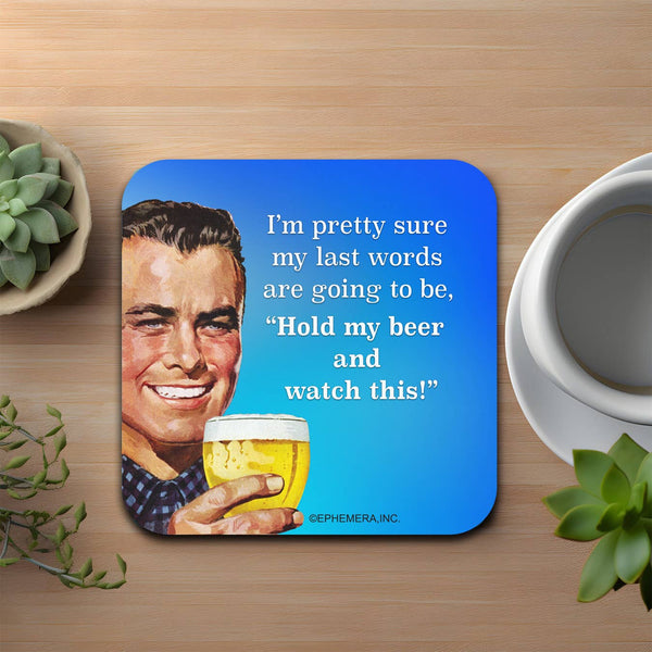 My Last Words Are Going To Be Coaster