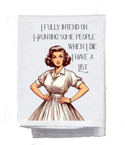 Fully Intend On Haunting People Kitchen Towel