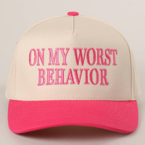 On My Worst Behavior Embroidered Hat