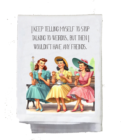 Stop Talking to Weirdos Kitchen Towel