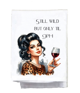 Still Wild til 9pm Kitchen Towel