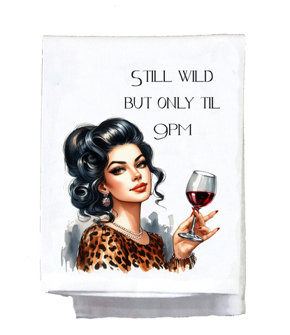 Still Wild til 9pm Kitchen Towel