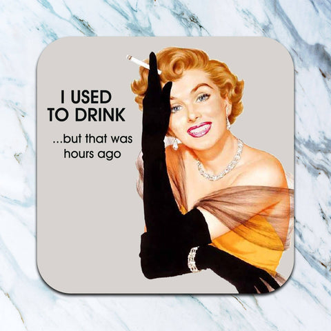 I Used to Drink Coaster