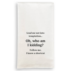 I Know a Shortcut Kitchen Towel