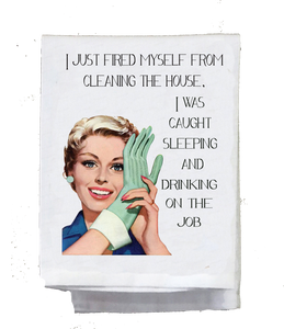 Fired Myself Kitchen Towel