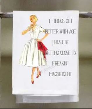Better with Age Kitchen Towel