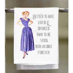 Better to Have Loved Kitchen Towel